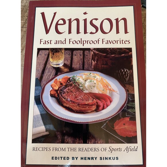 Venison - Fast and Foolproof Favorites : Recipes from the Readers of Sports... - Picture 1 of 2